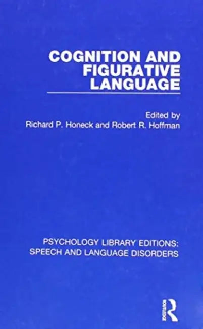 Cognition and Figurative Language by Richard P. Honeck