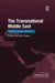 The Transnational Middle East: People, Places, Borders by Vignal Leïla
