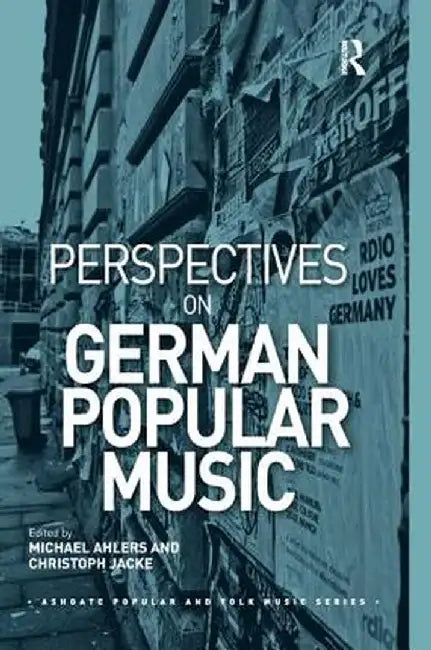 Perspectives on German Popular Music by Michael Ahlers