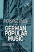 Perspectives on German Popular Music by Michael Ahlers