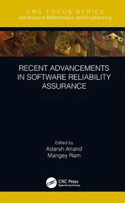 Recent Advancements in Software Reliability Assurance by Adarsh Anand