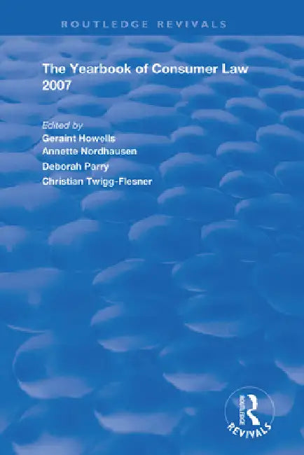 The Yearbook of Consumer Law 2007 by Geraint Howells