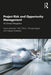 Project Risk and Opportunity Management: The Owner's Perspective by Agnar Johansen