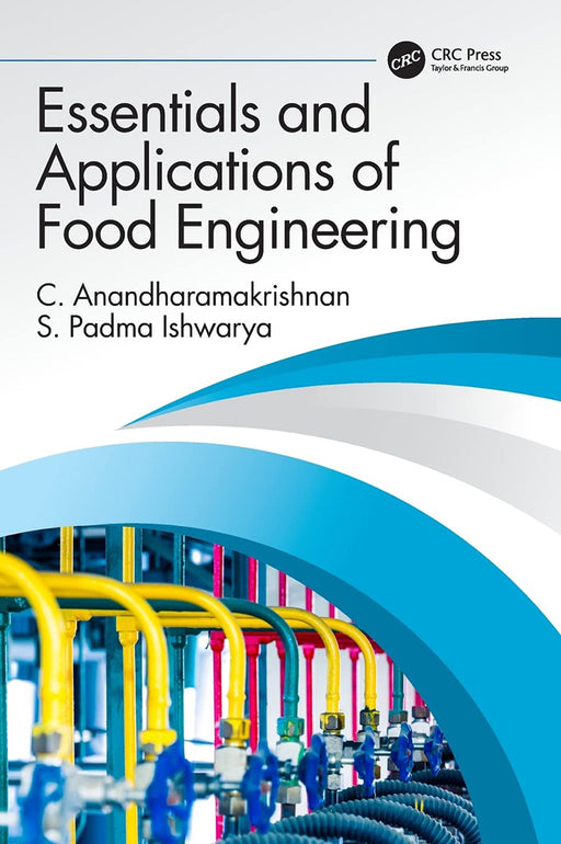 Essentials and Applications of Food Engineering: by Anandharamakrishnan