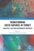 Transforming Socio-Natures in Turkey: Landscapes, State and Environmental Movements by Onur Inal