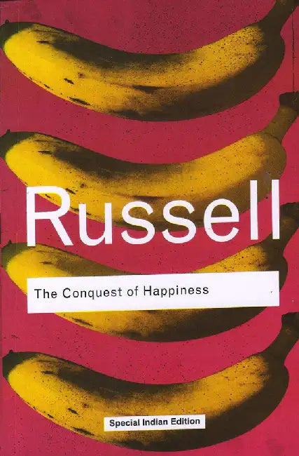 The Conquest Of Happiness by Bertrand Russell