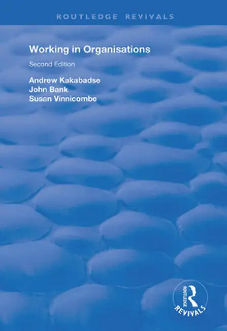 Working in Organisations by Andrew Kakabadse