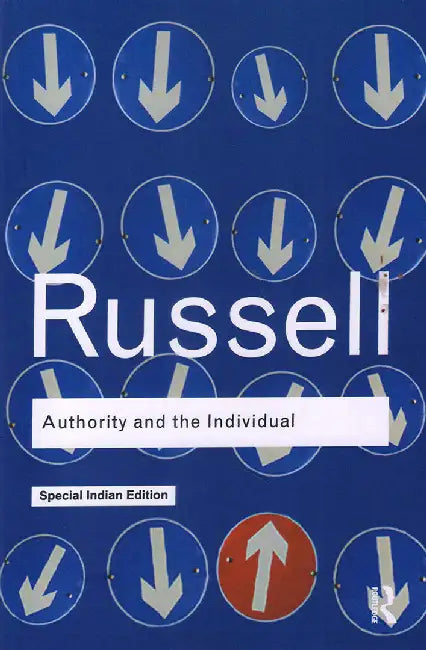 Authority And The Individual by Bertrand Russell
