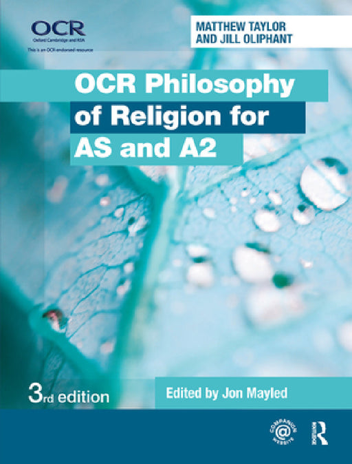 OCR Philosophy of Religion for AS and A2 by Jill Oliphant, Jon Mayled, Matthew Taylor