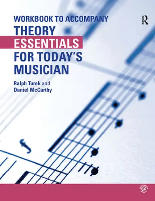 Theory Essentials for Today's Musician (Workbook) by Ralph Turek