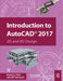 Introduction to AutoCAD 2017: 2D and 3D Design by Bernd Palm