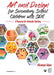 Art and Design for Secondary School Children with Sen: A Resource for Inclusive Teaching by Maureen Glynn
