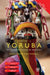 Colloquial Yoruba: The Complete Course for Beginners by Antonia Yetun Schleicher