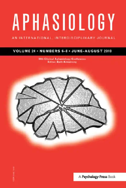 39th Clinical Aphasiology Conference: A Special Issue of Aphasiology by Beth Armstrong