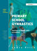 Primary School Gymnastics: Teaching Movement Action Successfully by Lawry Price