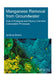 Manganese Removal from Groundwater: Role of Biological and Physico-Chemical Autocatalytic Processes by J. H. Bruins