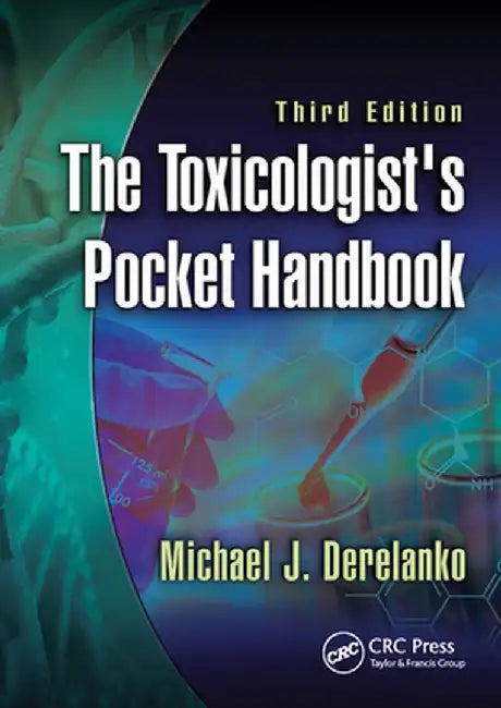 The Toxicologist's Pocket Handbook by Michael J. Derelanko