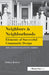 Neighbors and Neighborhoods: Elements of Successful Community Design by Sidney Brower
