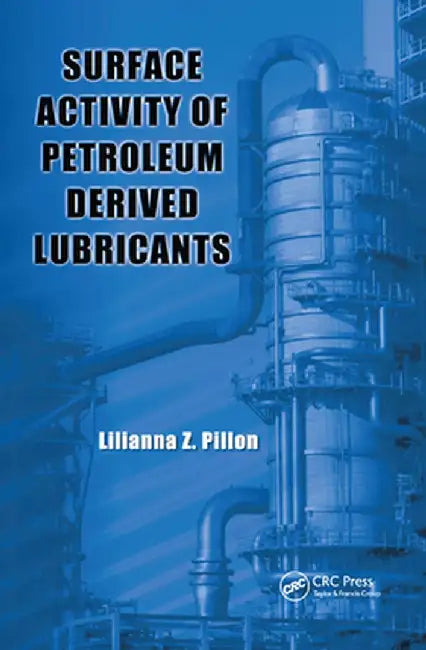 Surface Activity of Petroleum Derived Lubricants by Lilianna Z. Pillon