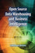 Open Source Data Warehousing and Business Intelligence by Lakshman Bulusu