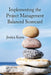 Implementing the Project Management Balanced Scorecard by Keyes