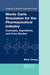 Monte Carlo Simulation for the Pharmaceutical Industry: Concepts, Algorithms, and Case Studies by Mark Chang