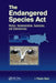 The Endangered Species Act:History Implementation Successes: and Controversies by Doub