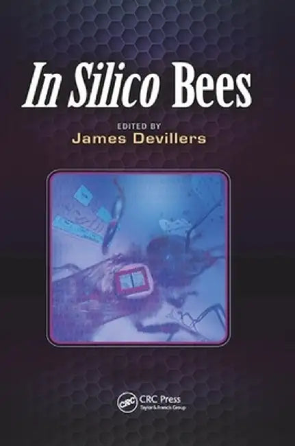 In Silico Bees by James Devillers