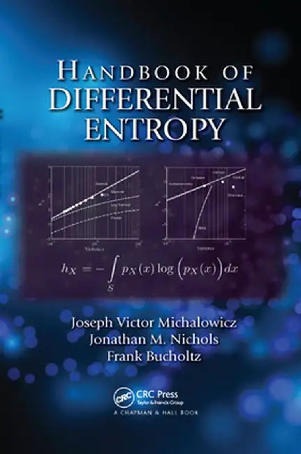 Handbook of Differential Entropy by Joseph Victo Michalowicz
