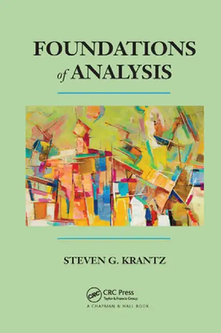 Foundations of Analysis by Steven G. Krantz