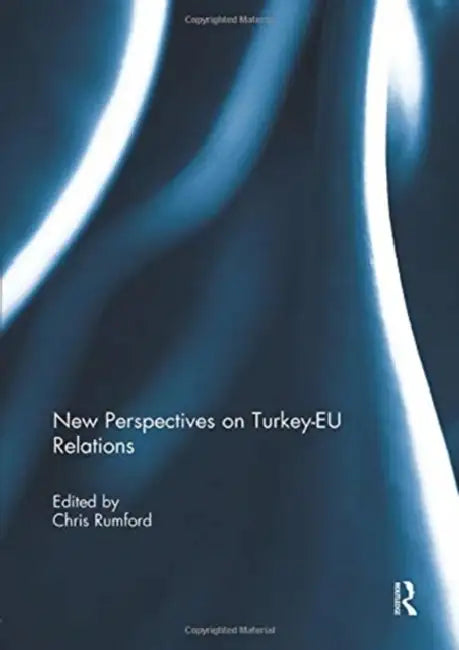 New Perspectives on Turkey-EU Relations by Rumford Chris
