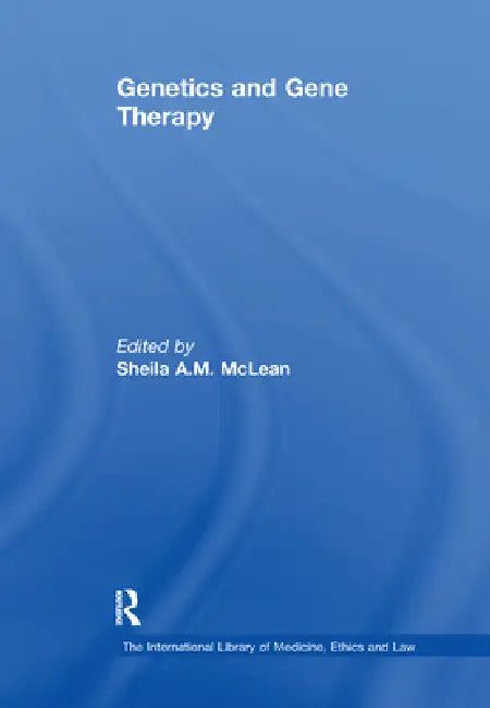 Genetics and Gene Therapy by Sheila a. M. McLean