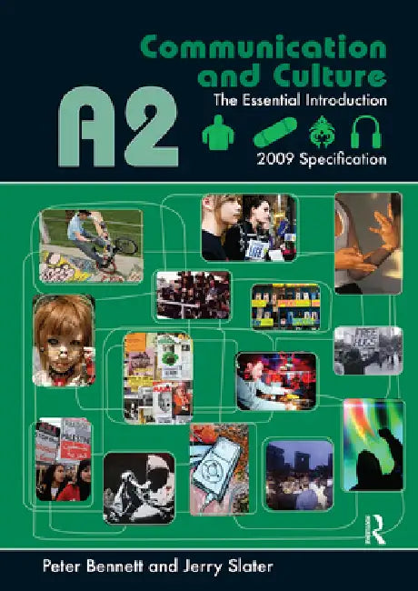 A2 Communication and Culture: The Essential Introduction by Peter Bennett