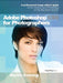 Adobe Photoshop Cs5 for Photographers: A Professional Image Editor's Guide to the Creative Use of Photoshop for the Macintosh and PC by Martin Evening