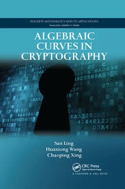 Algebraic Curves in Cryptography by San Ling