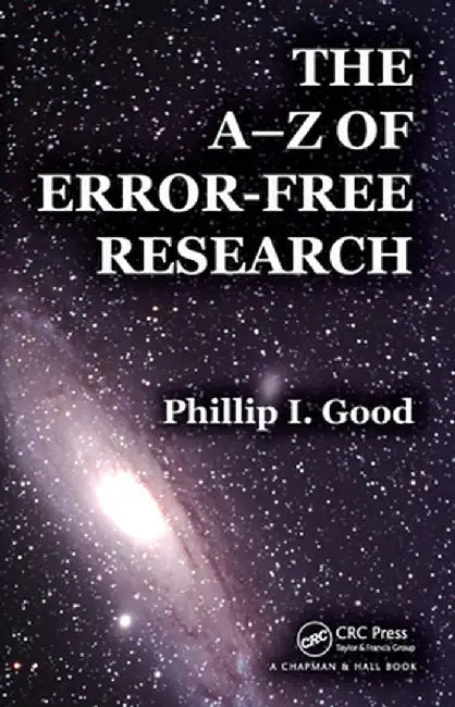 The A-Z of Error-Free Research by Phillip I. Good