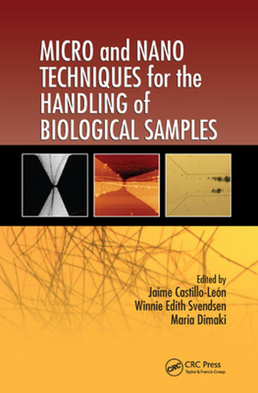 Micro and Nano Techniques for the Handling of Biological Samples by Castillo-Le