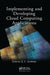 Implementing and Developing Cloud Computing Applications by David E. Y. Sarna