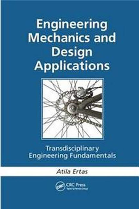 Engineering Mechanics and Design Applications