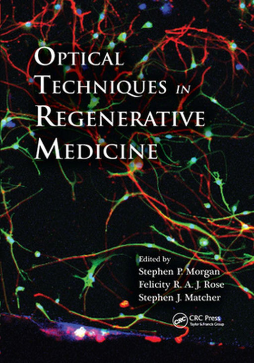 Optical Techniques in Regenerative Medicine by Stephen P. Morgan