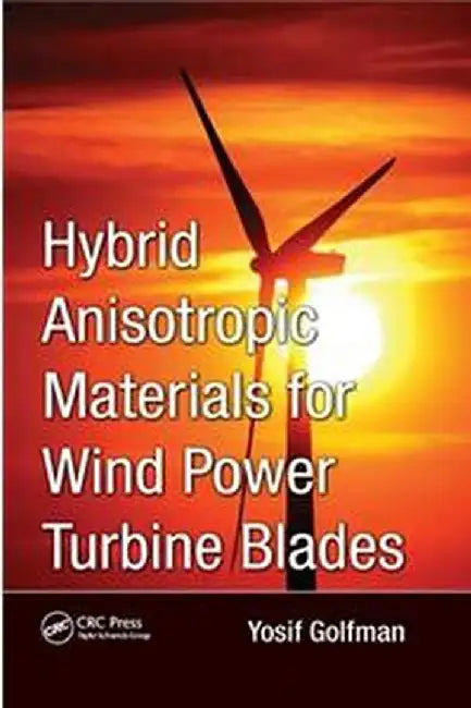Hybrid Anisotropic Materials for Wind Power Turbine Blades by Golfman