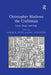 Christopher Marlowe the Craftsman: Lives, Stage, and Page by M.L. Stapleton