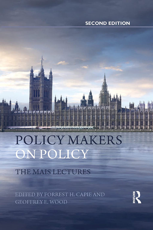 Policy Makers on Policy The Mais Lectures by Capie