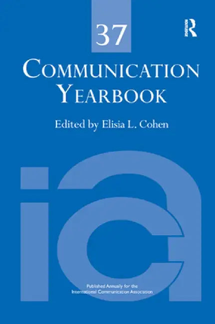 Communication Yearbook 37 by Elisia Cohen