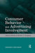 Consumer Behavior and Advertising Involvement: Selected Works of Herbert E. Krugman by Edward P. Krugman
