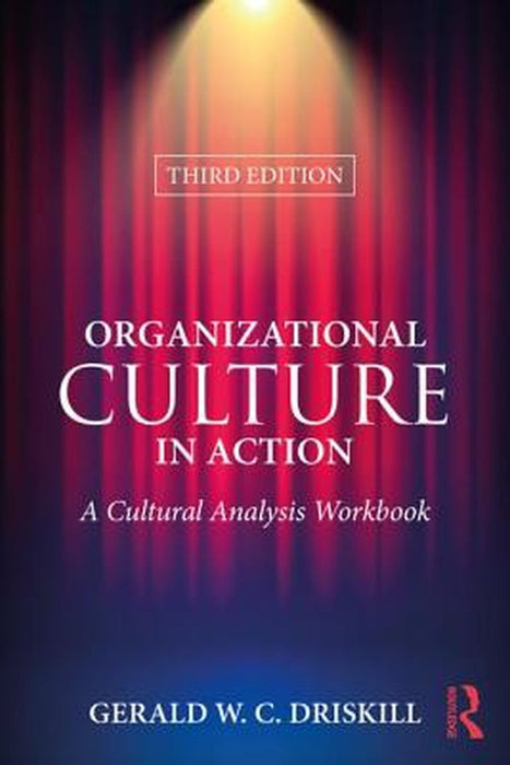 Organizational Culture in Action by Driskill