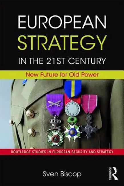 European Strategy in the 21st Century by Biscop