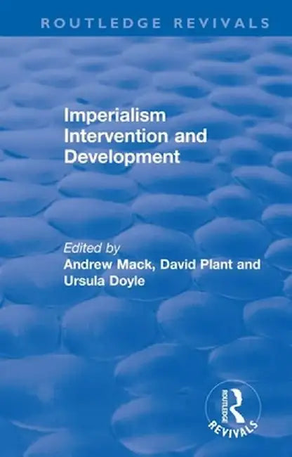 Imperialism Intervention and Development by Andrew Mack