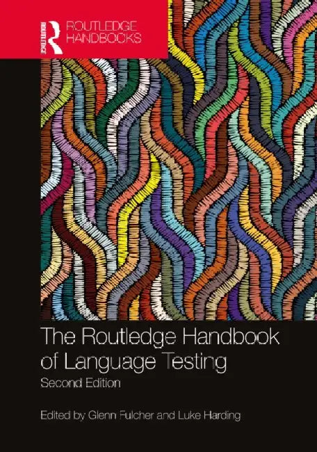 The Routledge Handbook of Language Testing by Glenn Fulcher