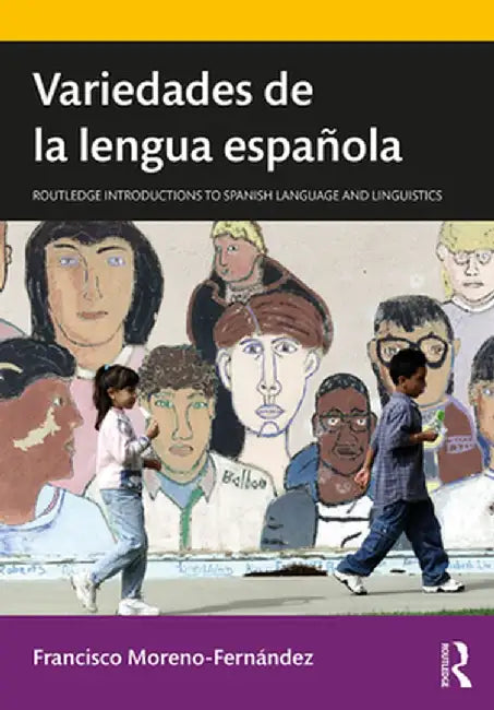 Variedades de la lengua española by Francis Moreno-Fernández